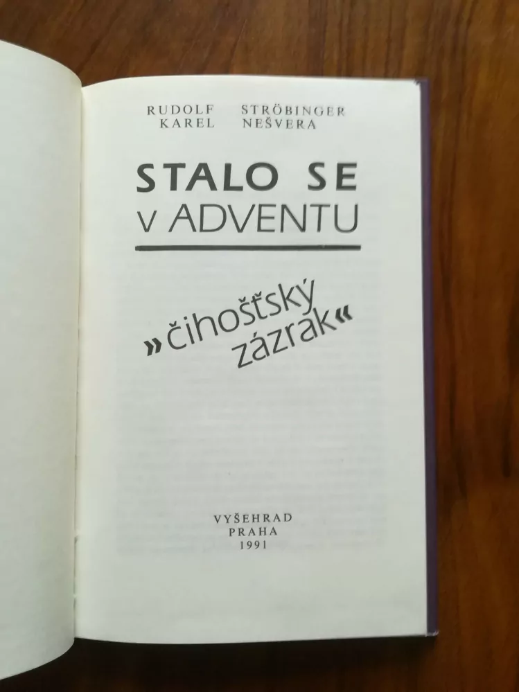 RUDOLF STRÖBINGER, KAREL NEŠVERA - Stalo se v adventu "Čihošťský zázrak"