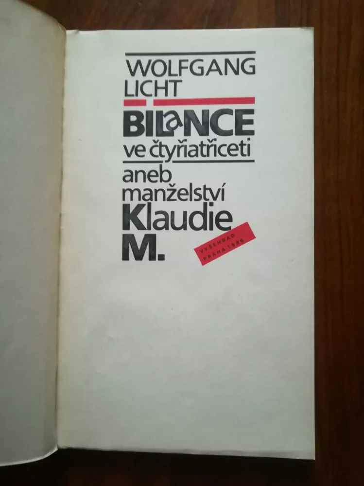 WOLFGANG LICHT - Bilance ve čtyřiatřiceti aneb manželství Klaudie M.