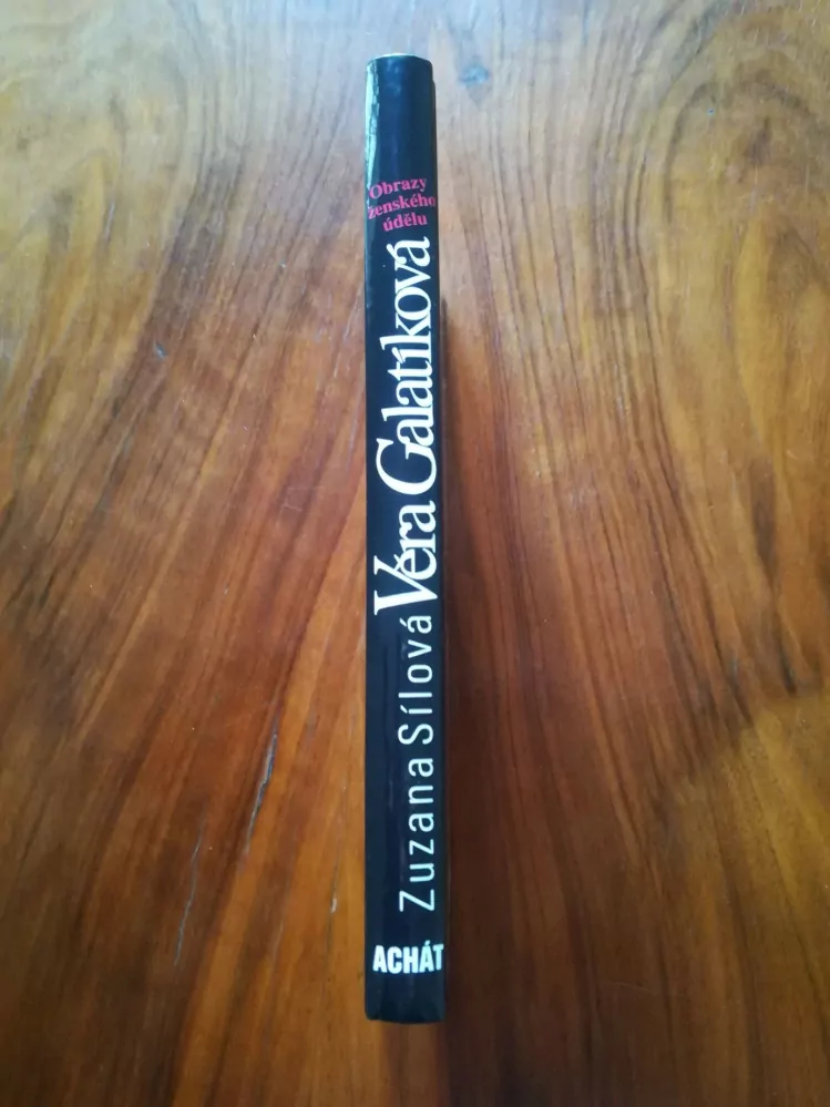 ZUZANA SÍLOVÁ - Věra Galatíková - Obrazy ženského údělu