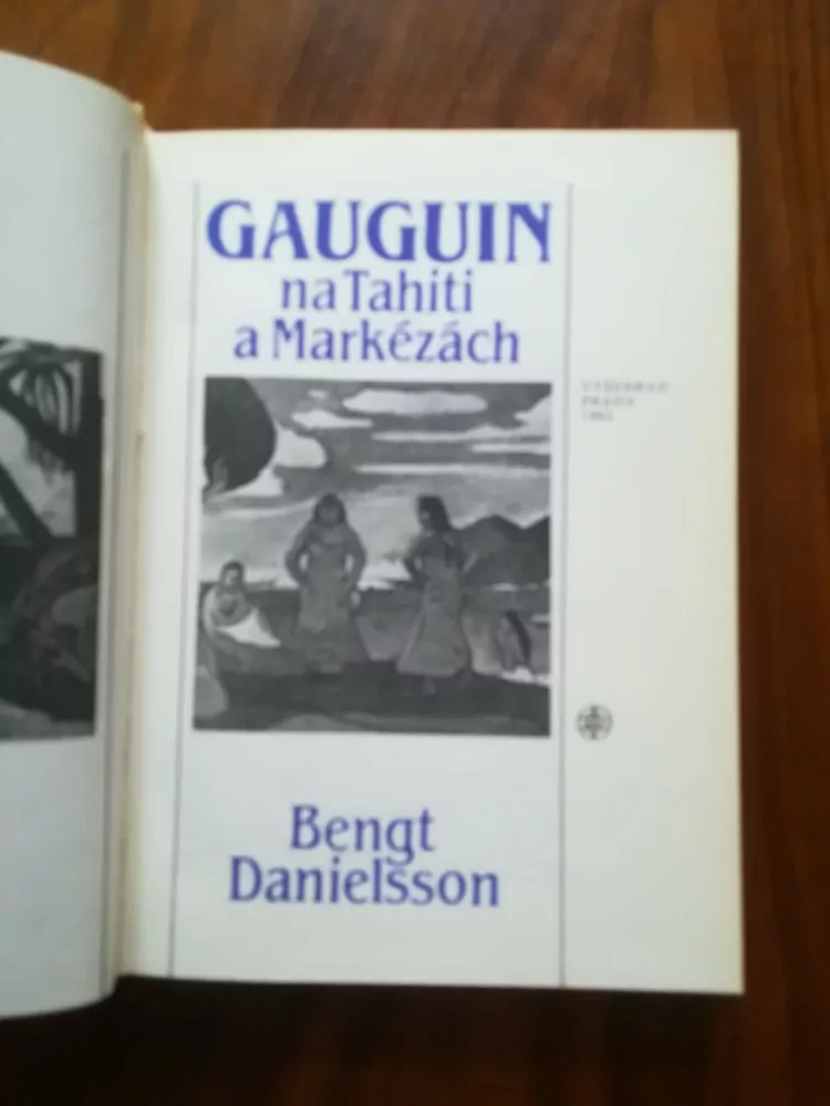 BENGT DANIELSSON - Gauguin na Tahiti a Markézách