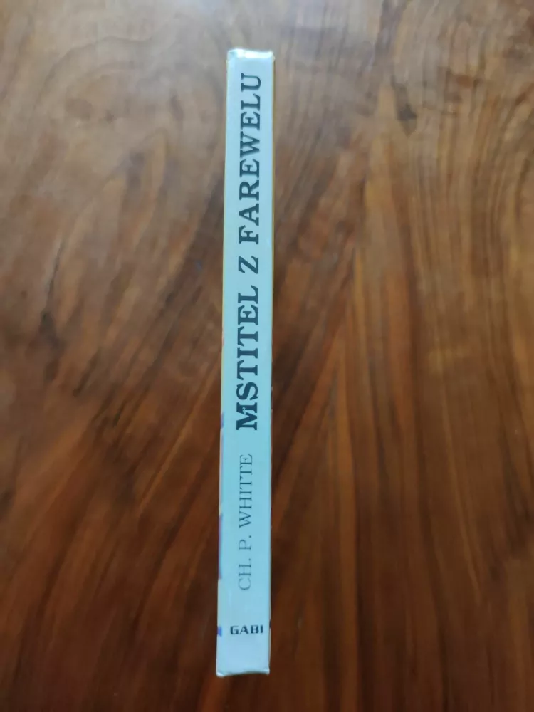 CHARLES P. WHITTE - Mstitel z Farewelu