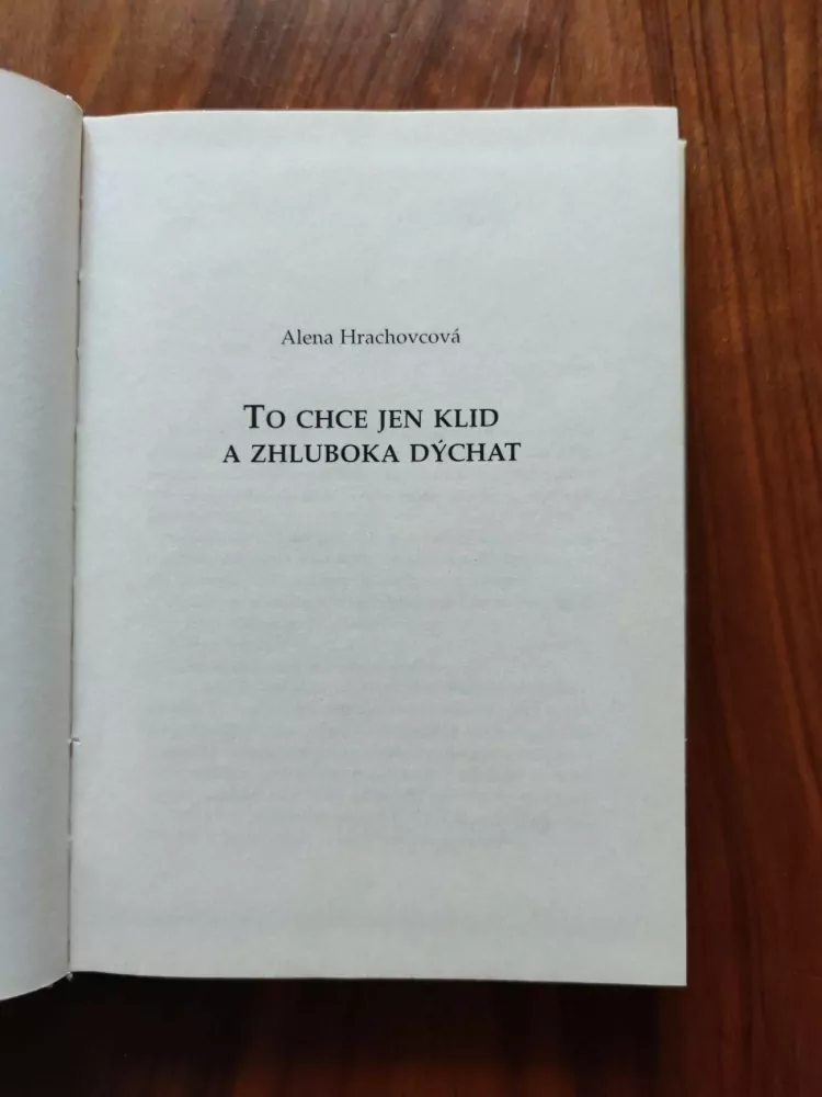 ALENA HRACHOVCOVÁ - To chce jen klid a zhluboka dýchat