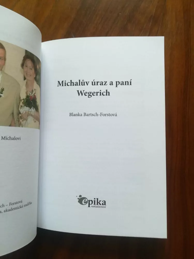 BLANKA BARTSCH-FORSTOVÁ - Michalův úraz a paní Wegerich