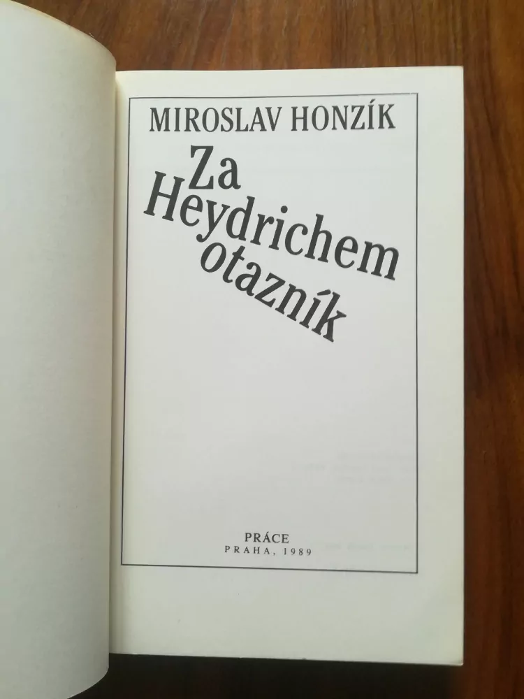 MIROSLAV HONZÍK - Za Heydrichem otazník