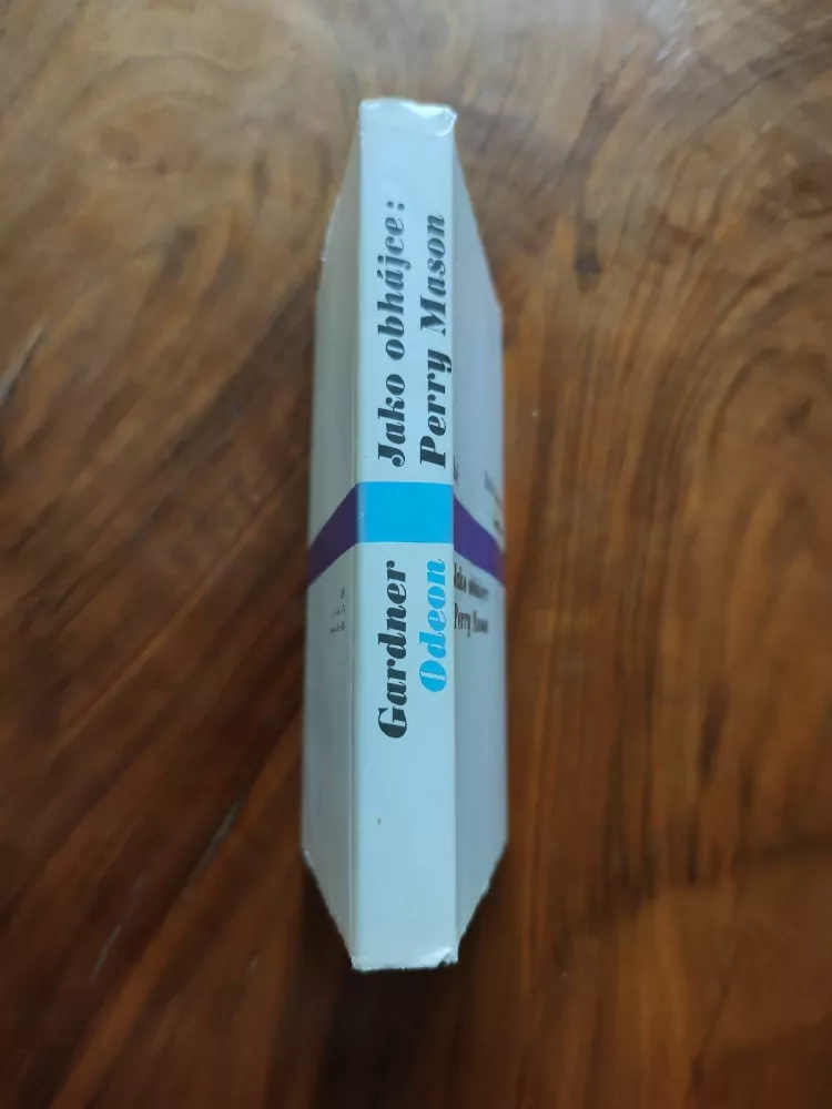 ERLE STANLEY GARDNER - Jako obhájce: Perry Mason