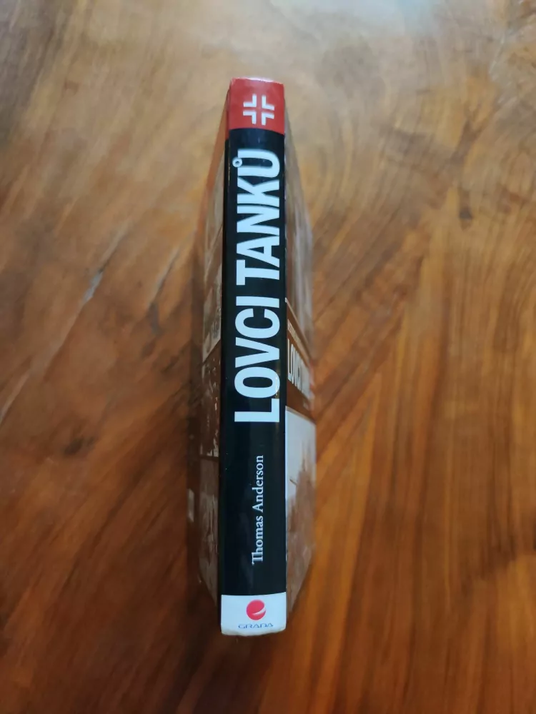THOMAS ANDERSON - Lovci tanků: Historie Panzerjäger 1939-1942