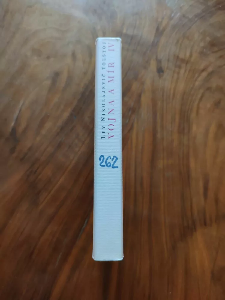 LEV NIKOLAJEVIČ TOLSTOJ - Vojna a mír IV.