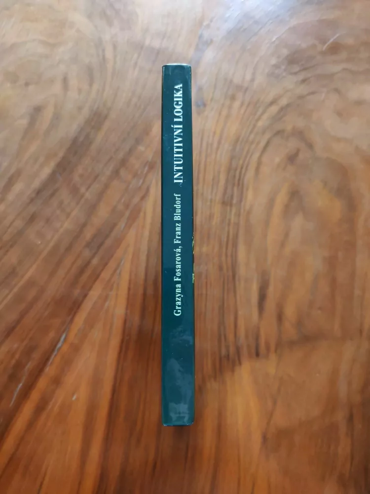GRAZYNA FOSAR, FRANZ BLUDORF - Intuitivní logika - Mentální strategie pro život