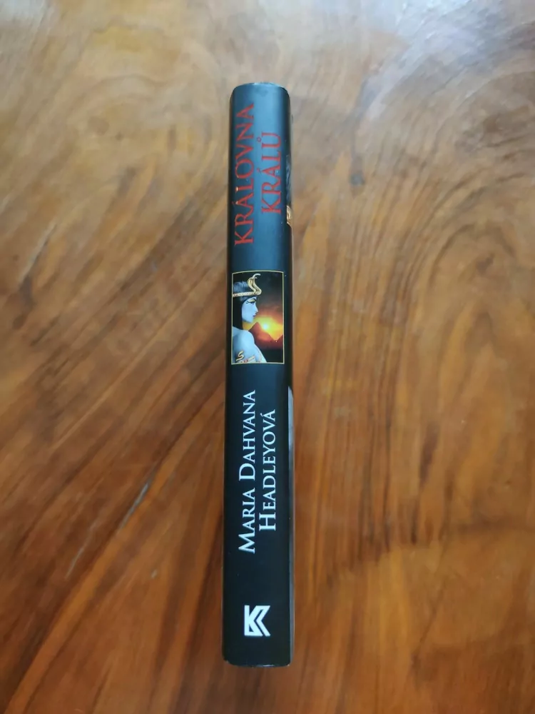 MARIA DAHVANA HEADLEY - Královna králů: magický příběh nesmrtelné Kleopatry