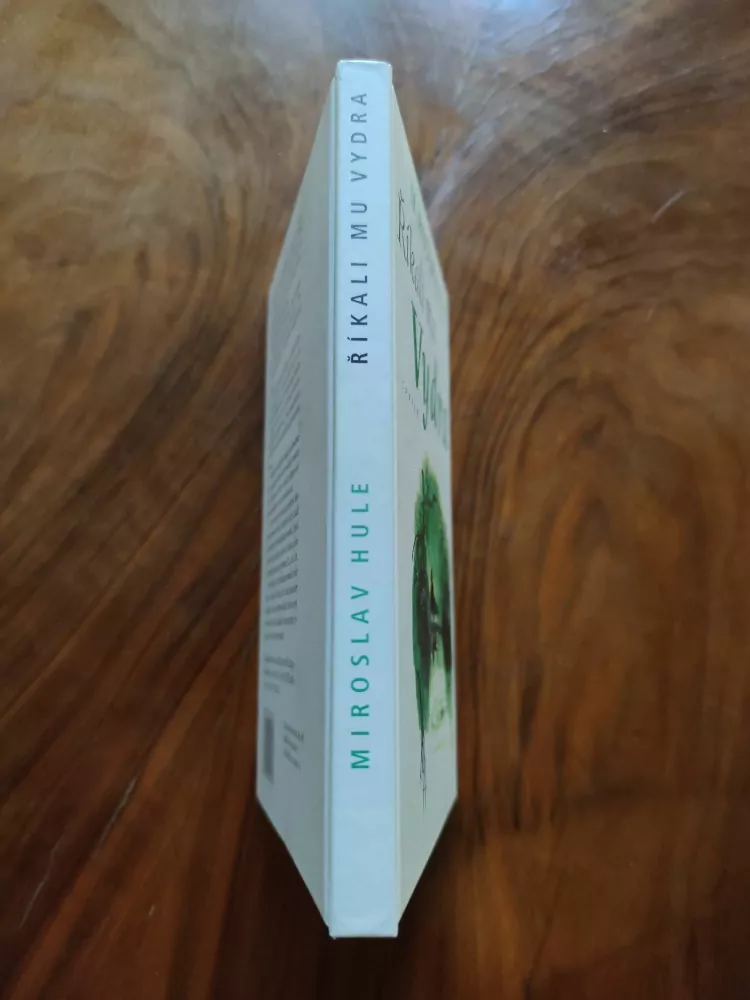 MIROSLAV HULE - Říkali mu Vydra