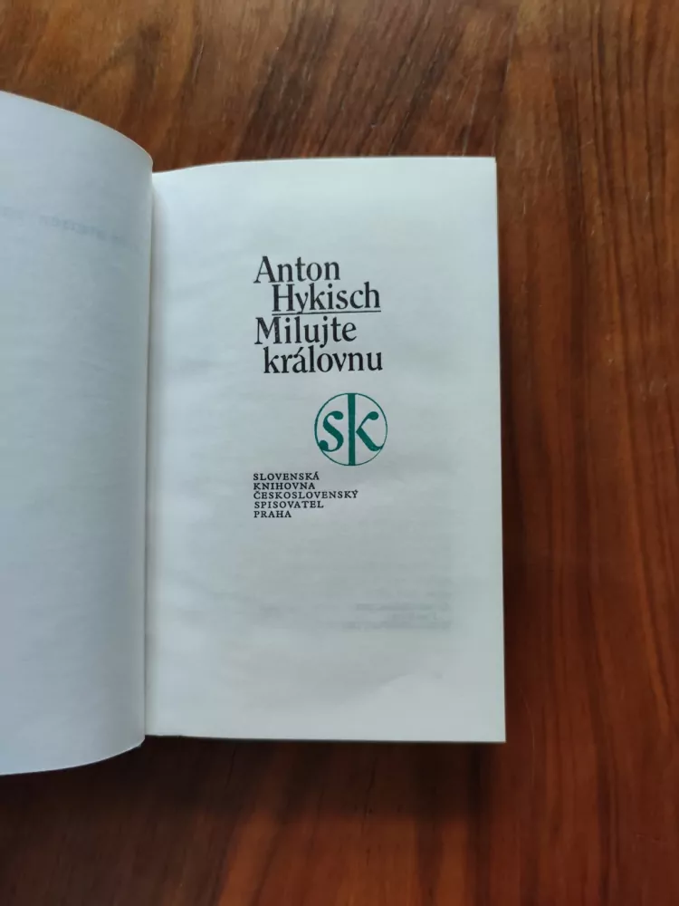 ANTON HYKISCH - Milujte královnu