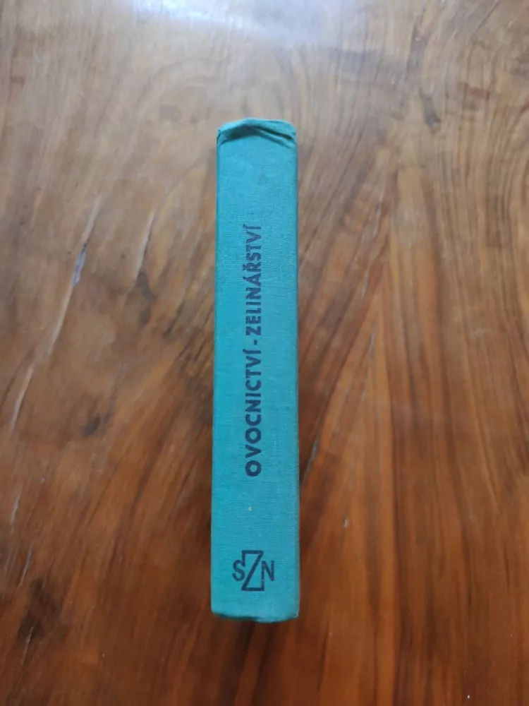 ANNA HORYNOVÁ a kolektiv - Praktické zahradnictví. Ovocnictví - zelinářství