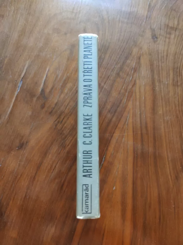 ARTHUR C. CLARKE - Zpráva o třetí planetě