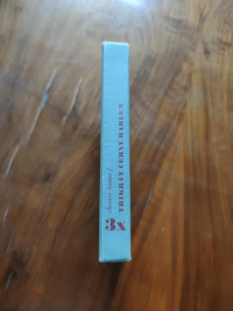 CHESTER HIMES - Třikrát černý Harlem