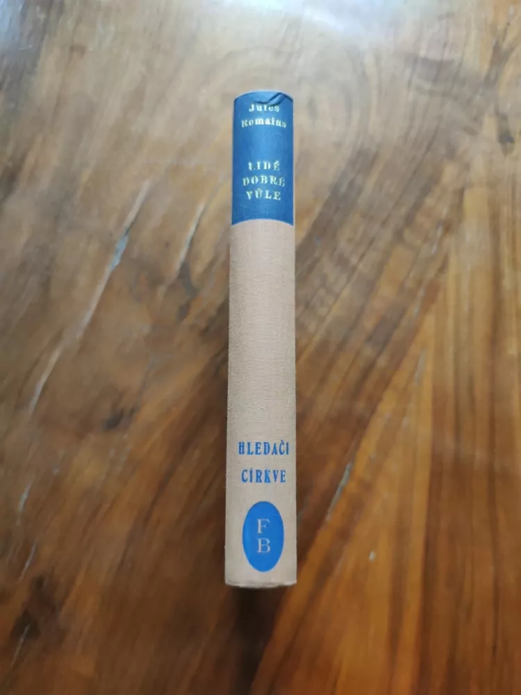 JULES ROMAINS - Lidé dobré vůle – Hledači církve
