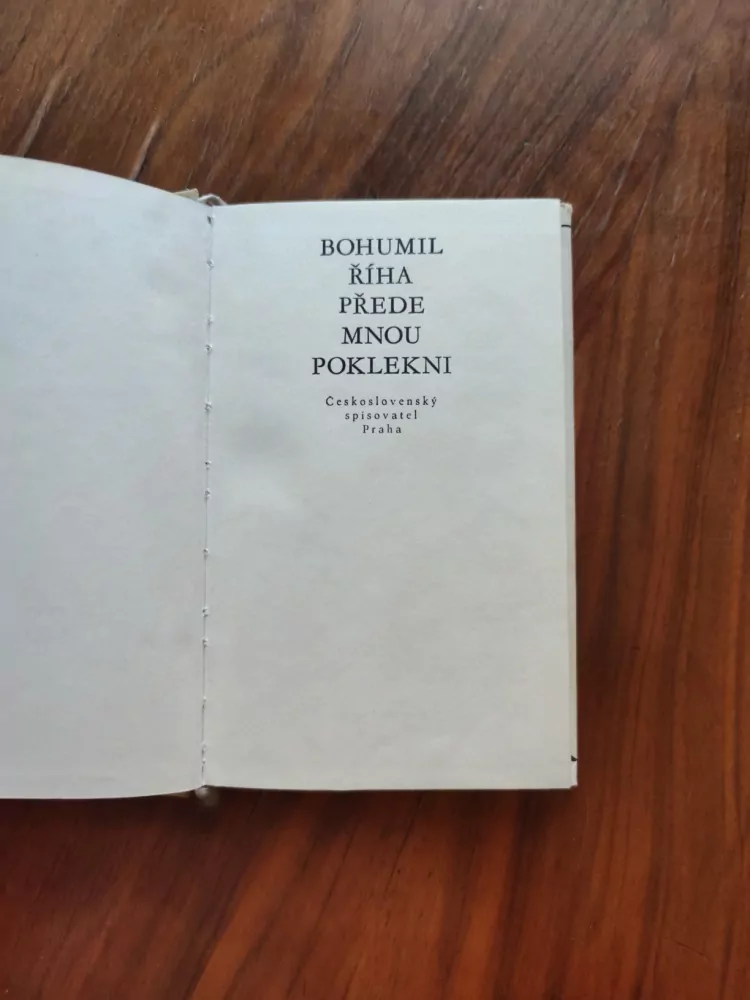 BOHUMIL ŘÍHA - Přede mnou poklekni