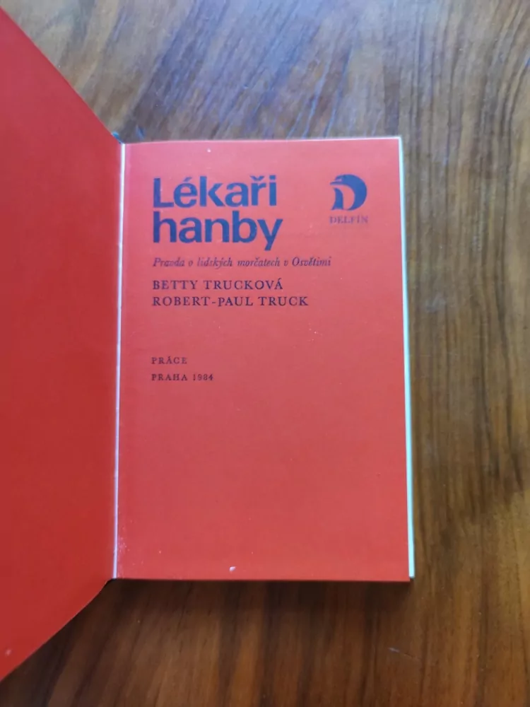 BETTY TRUCK, ROBERT-PAUL TRUCK - Lékaři hanby