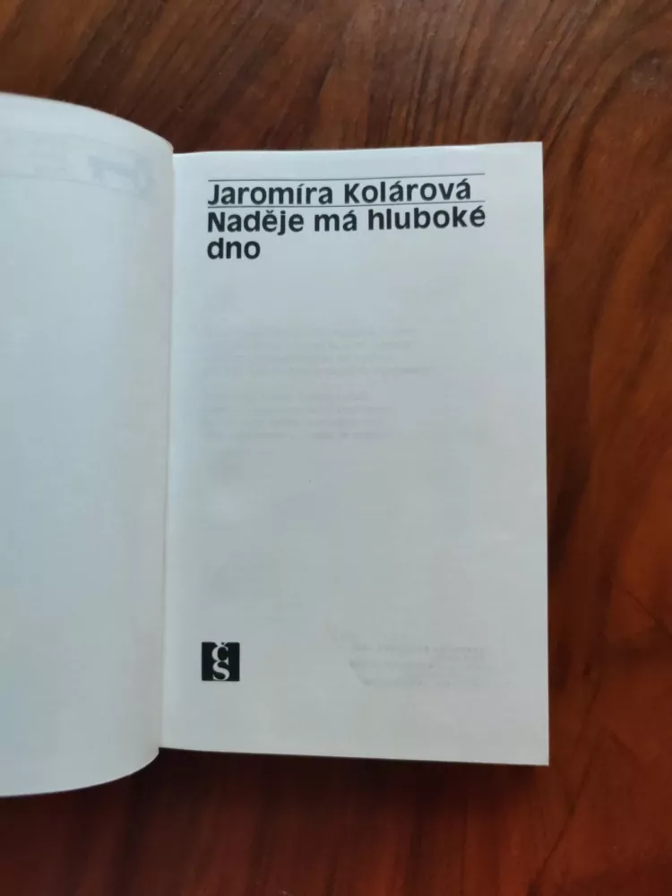 JAROMÍRA KOLÁROVÁ - Naděje má hluboké dno