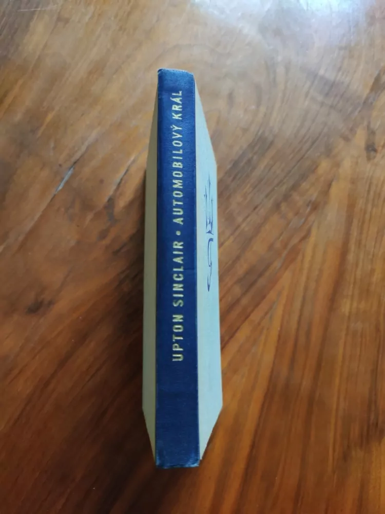 UPTON SINCLAIR - Automobilový král
