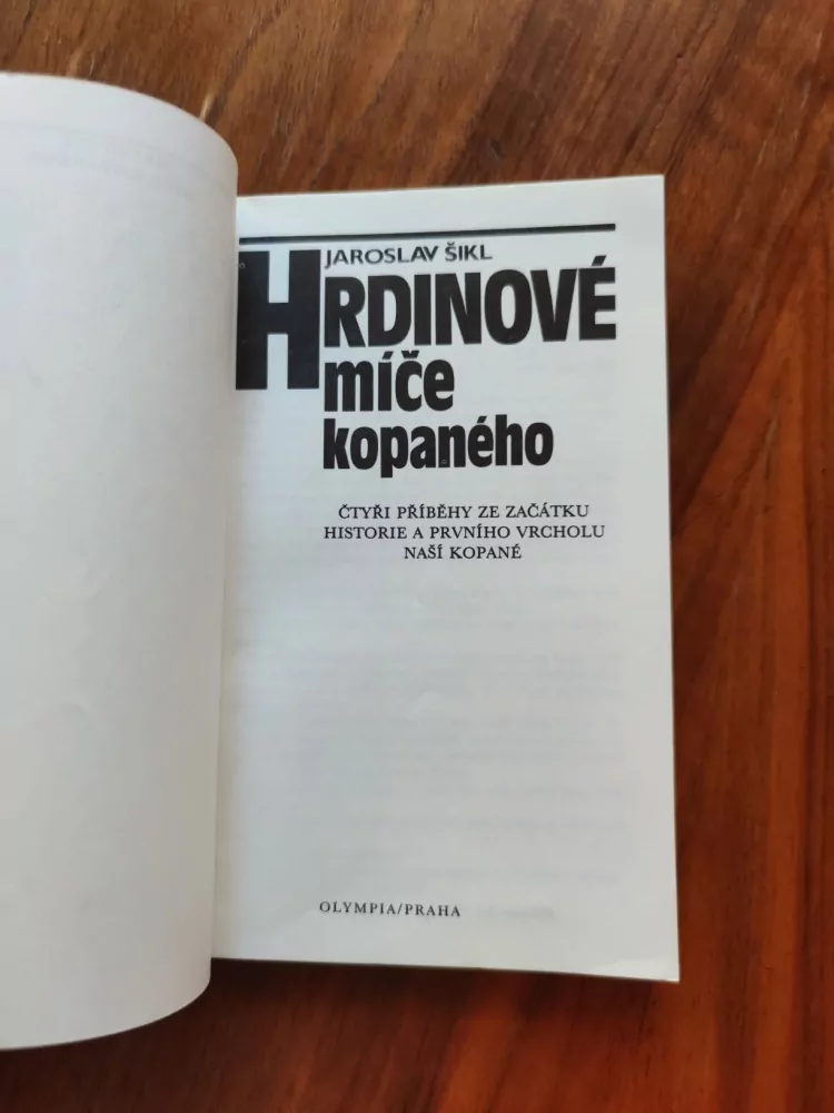 JAROSLAV ŠIKL - Hrdinové míče kopaného