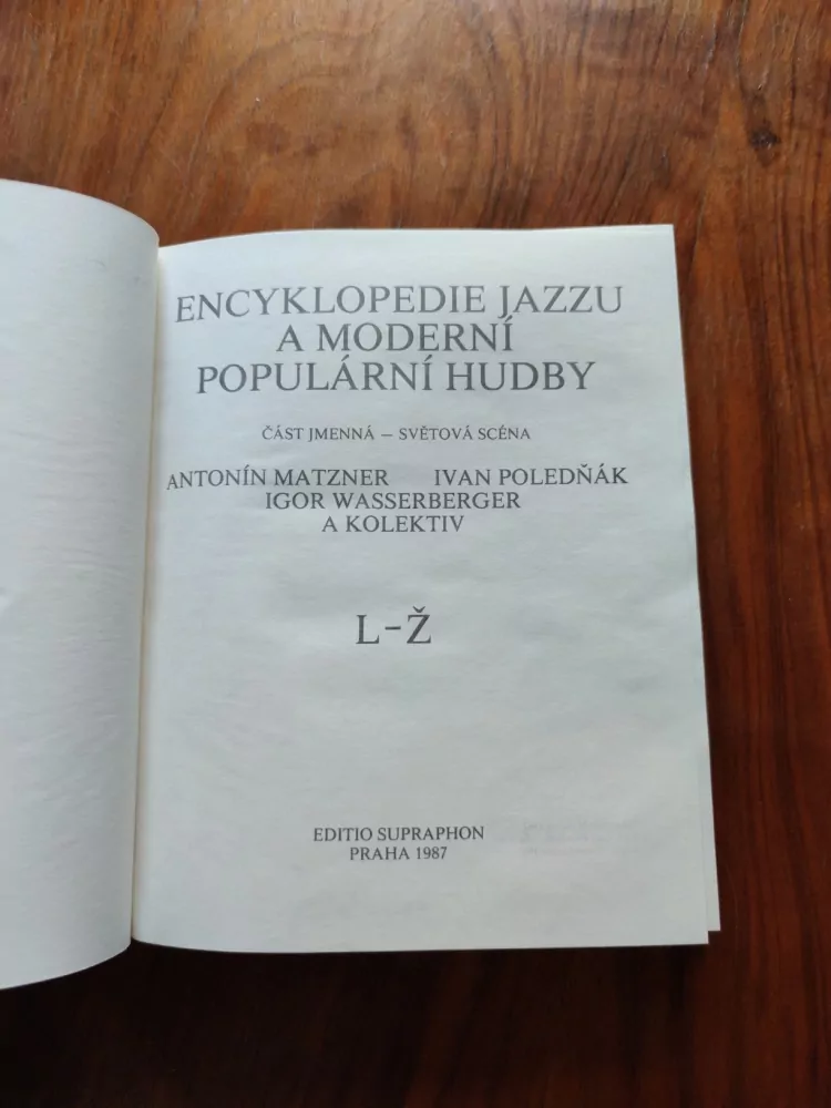 ANTONÍN MATZNER, IVAN POLEDŇÁK, IGOR WASSERBERGER - Encyklopedie jazzu a moderní populární hudby II., část jmenná  L- Ž. Světová scéna – osobnosti a soubory