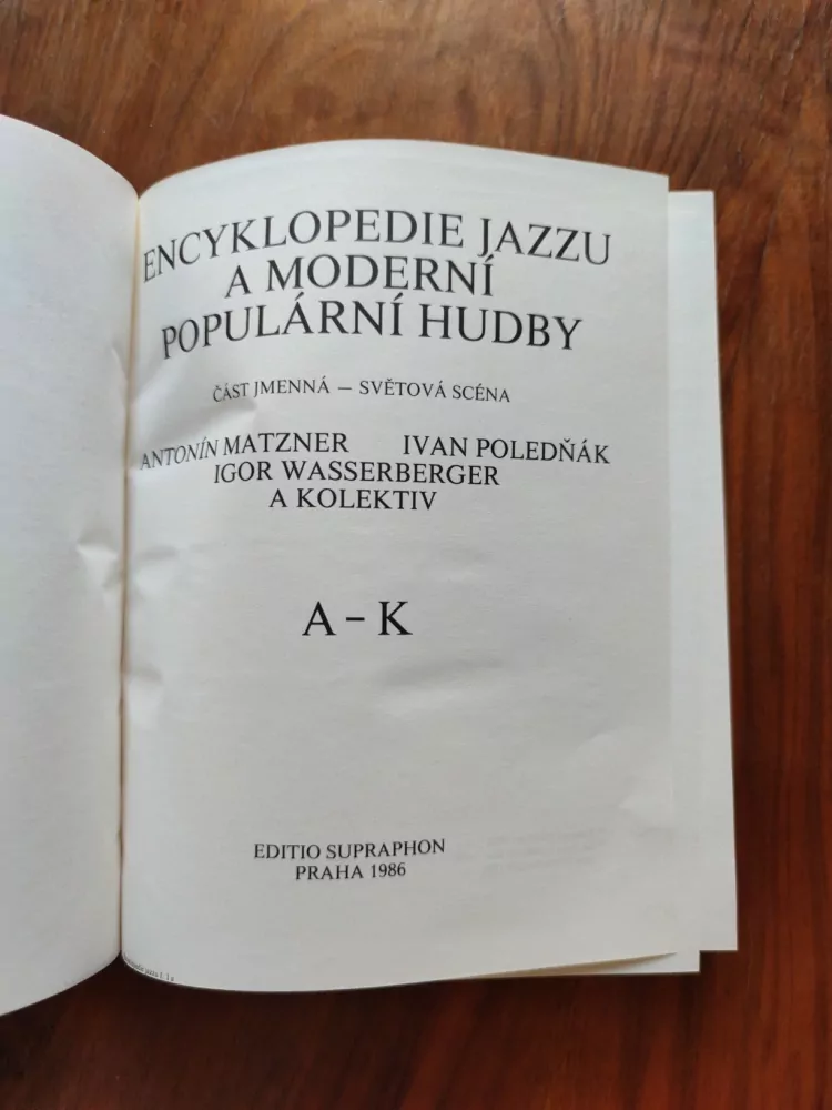 ANTONÍN MATZNER, IVAN POLEDŇÁK, IGOR WASSERBERGER - Encyklopedie jazzu a moderní populární hudby II., část jmenná A – K. Světová scéna – osobnosti a soubory