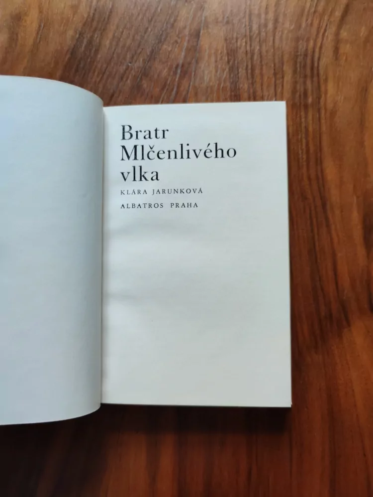 KLÁRA JARUNKOVÁ - Bratr mlčenlivého vlka