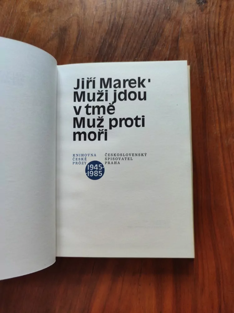 JIŘÍ MAREK - Muži jdou v tmě, Muž proti moři