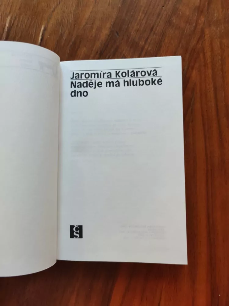 JAROMÍRA KOLÁROVÁ - Naděje má hluboké dno
