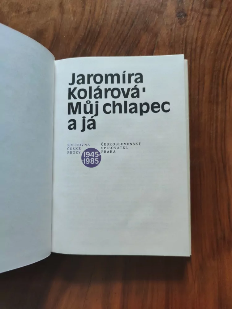 JAROMÍRA KOLÁROVÁ - Můj chlapec a já