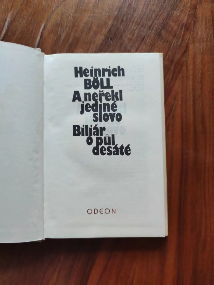 HEINRICH BÖLL - A neřekl jediné slovo / Biliár o půl desáté