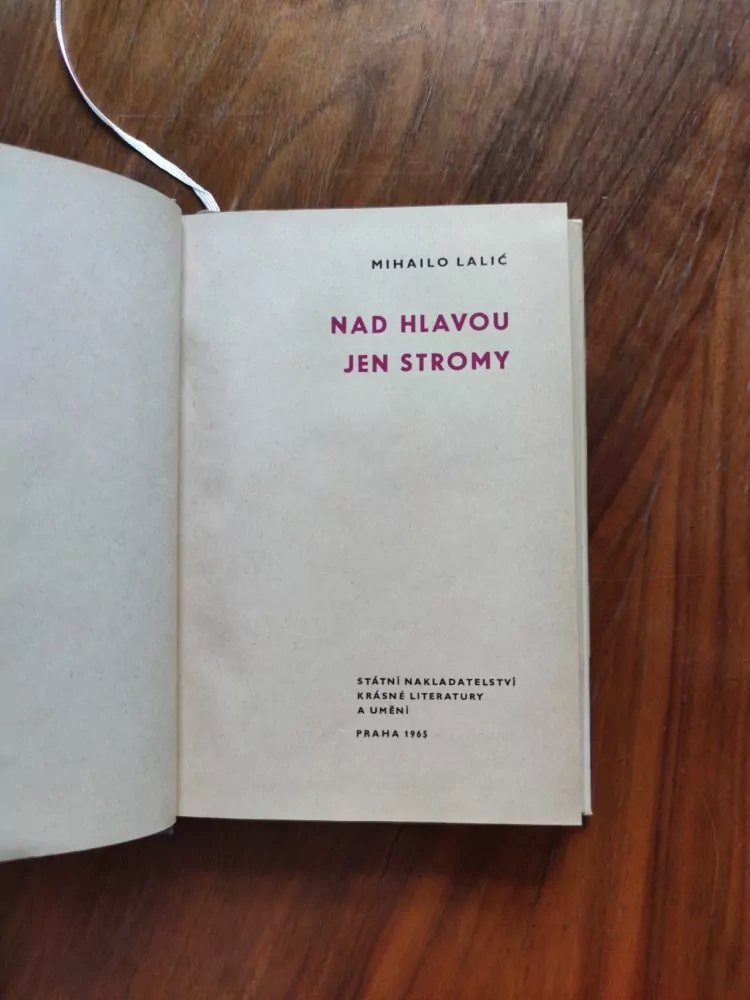 MIHAILO LALIĆ - Nad hlavou jen stromy