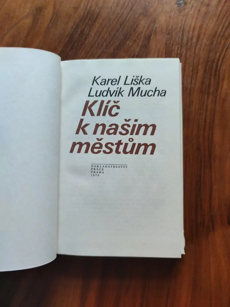 KAREL LIŠKA, LUDVÍK MUCHA - Klíč k našim městům