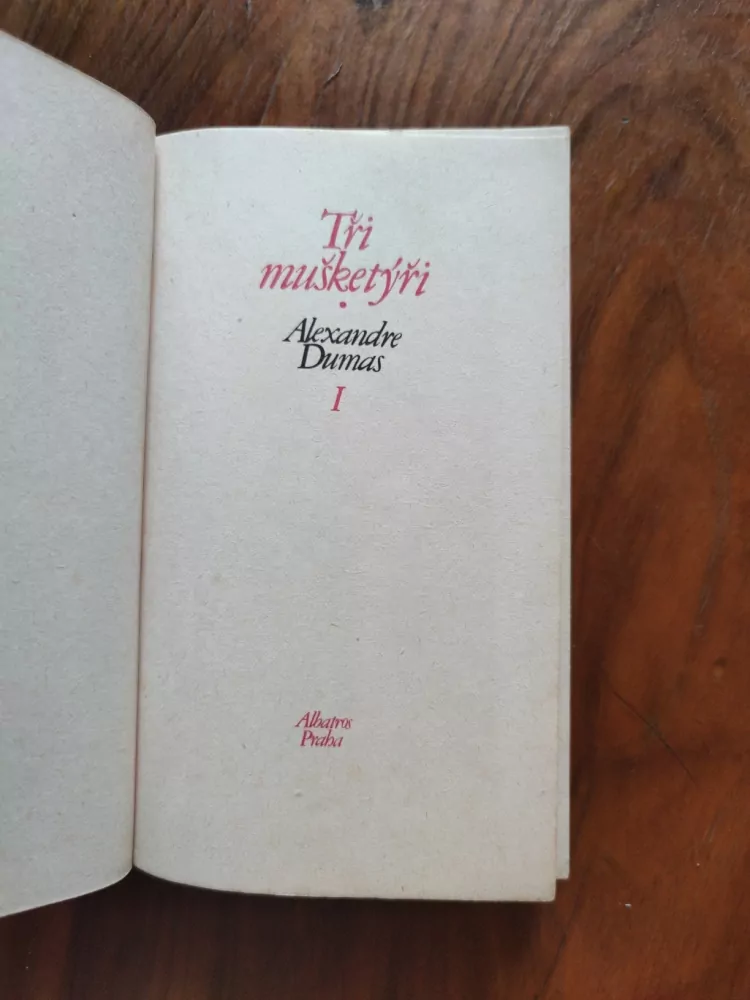 ALEXANDRE DUMAS, st. - Tři mušketýři 1. díl