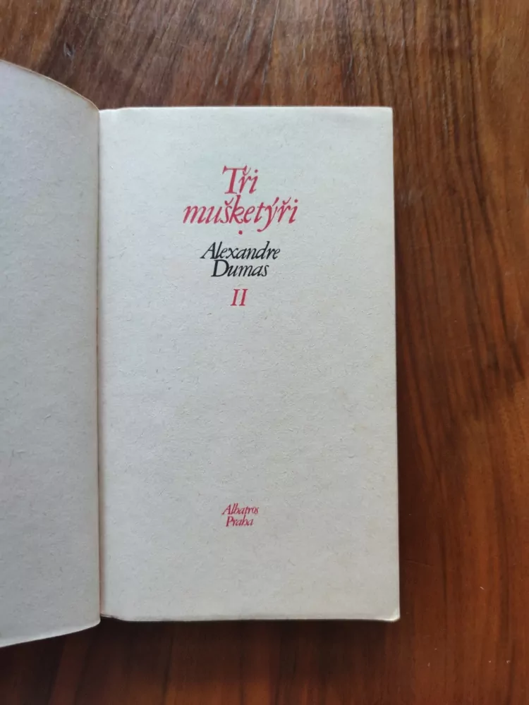 ALEXANDRE DUMAS, st. - Tři mušketýři 2. díl