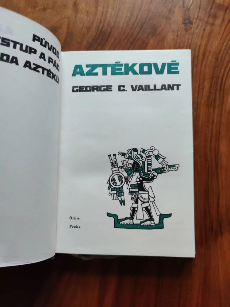 GEORGE C. VAILLANT - Aztékové
