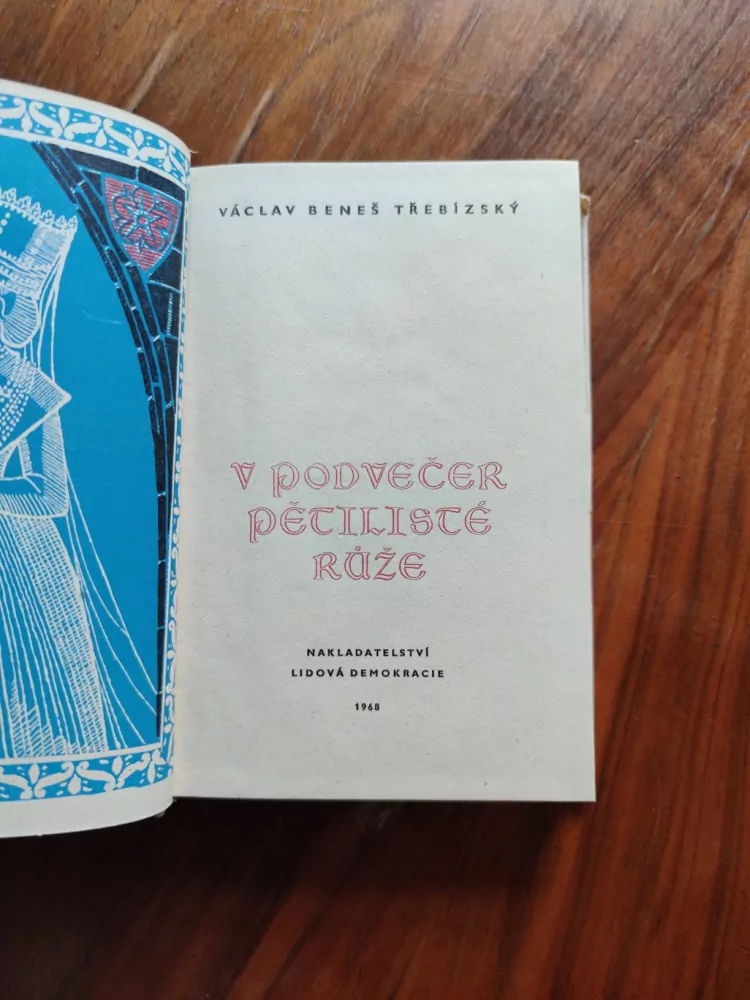 VÁCLAV BENEŠ TŘEBÍZSKÝ - V podvečer pětilisté růže