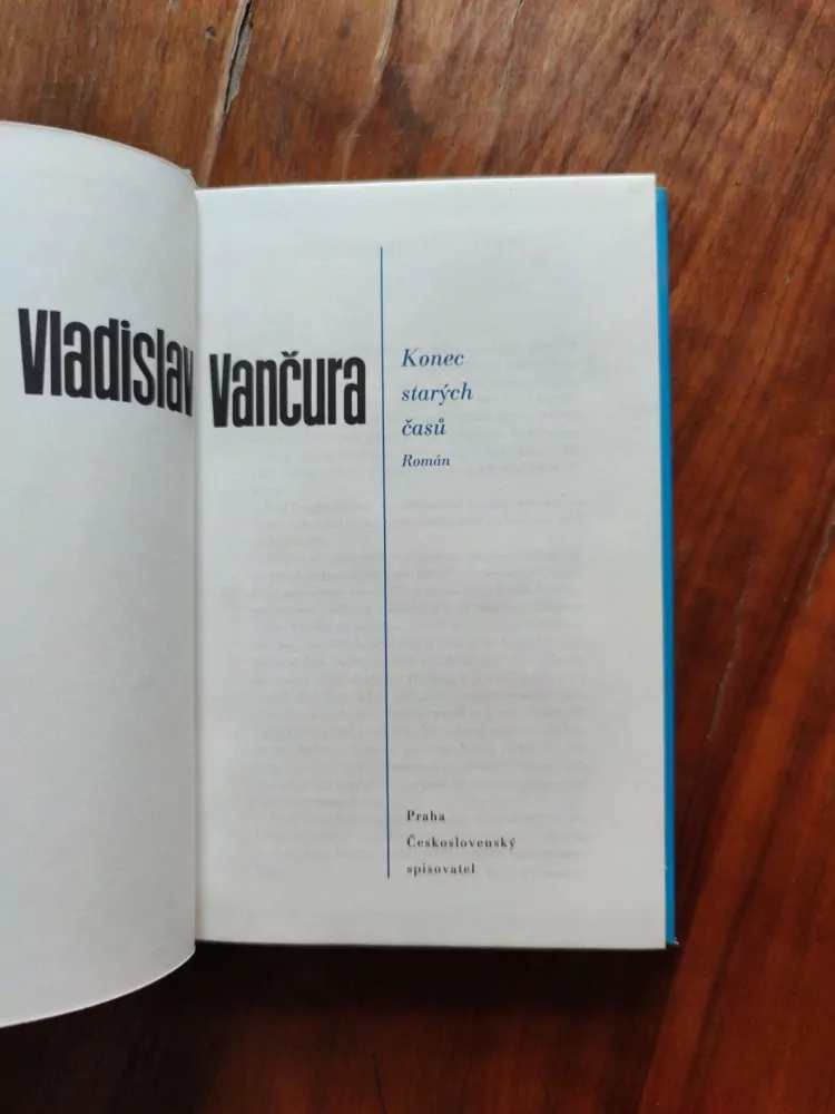 VLADISLAV VANČURA - Konec starých časů
