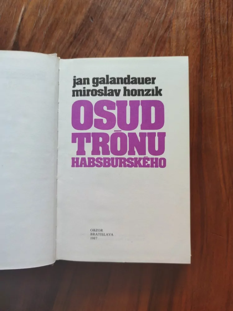JAN GALANDAUER, MIROSLAV HONZÍK - Osud trónu habsburského