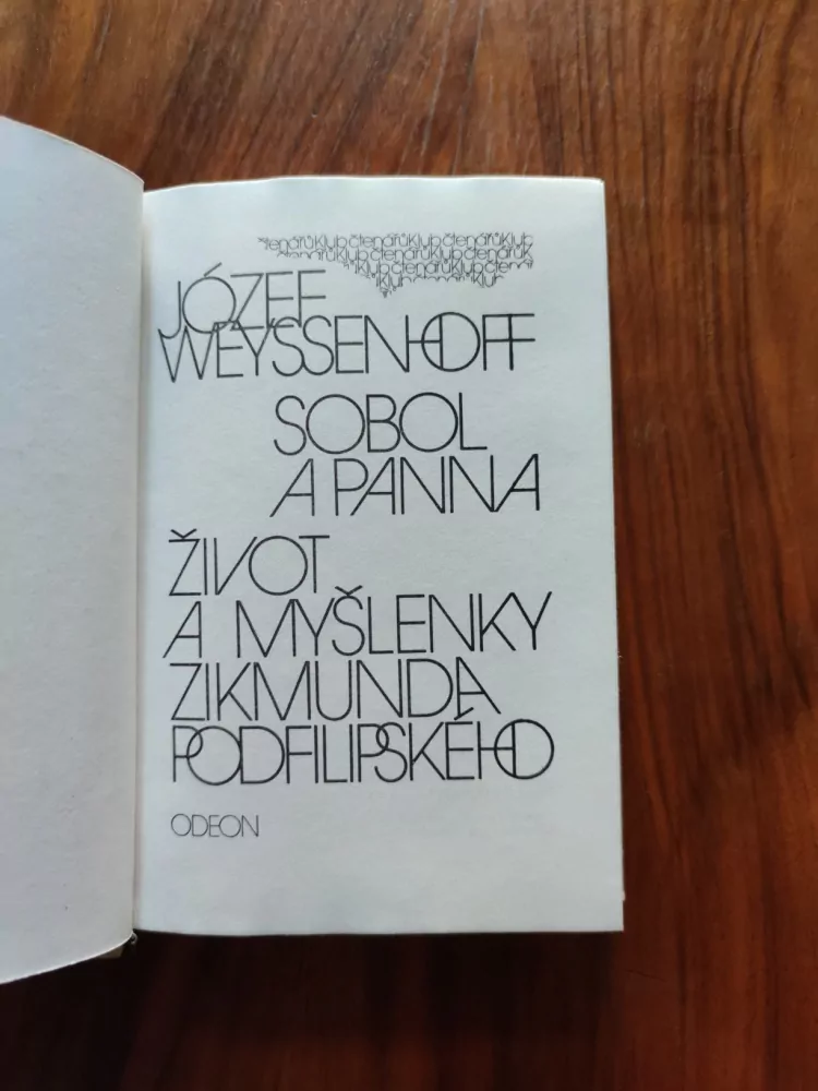 JÓZEF WEYSSENHOFF - Sobol a panna, Život a myšlenky Zikmunda Podfilipského