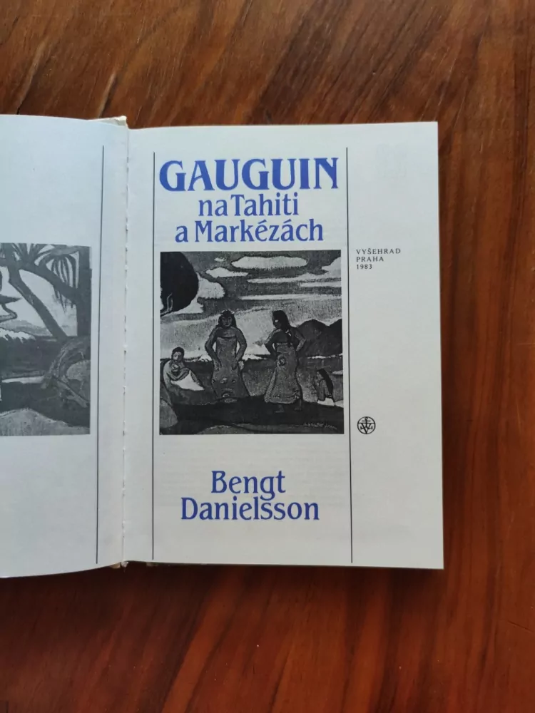 BENGT DANIELSSON - Gauguin na Tahiti a Markézách