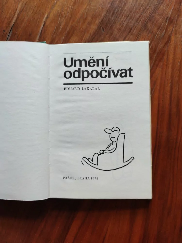 EDUARD BAKALÁŘ - Umění odpočívat