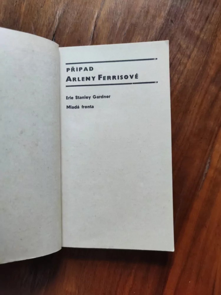 ERLE STANLEY GARDNER - Případ Arleny Ferrisové