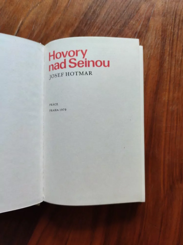 JOSEF HOTMAR - Hovory nad Seinou