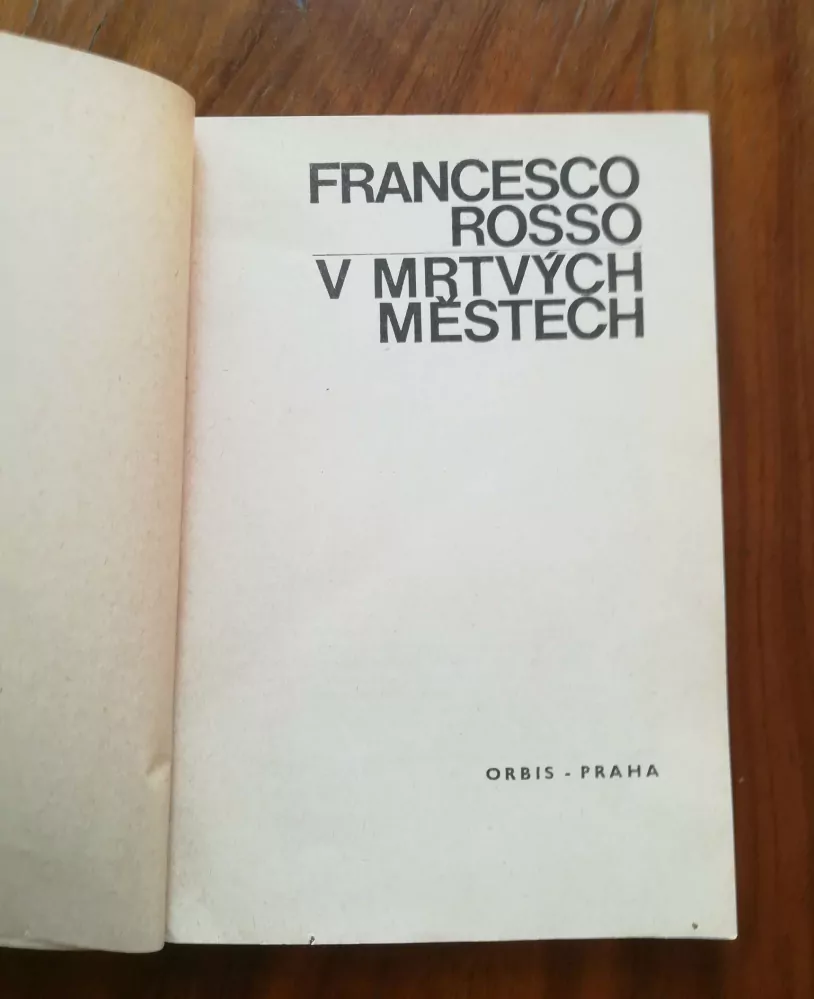 FRANCESCO ROSSO - V mrtvých městech