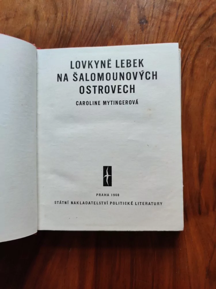 CAROLINE MYTINGER - Lovkyně lebek na Šalamounových ostrovech