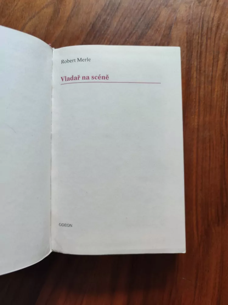 ROBERT MERLE - Vladař na scéně