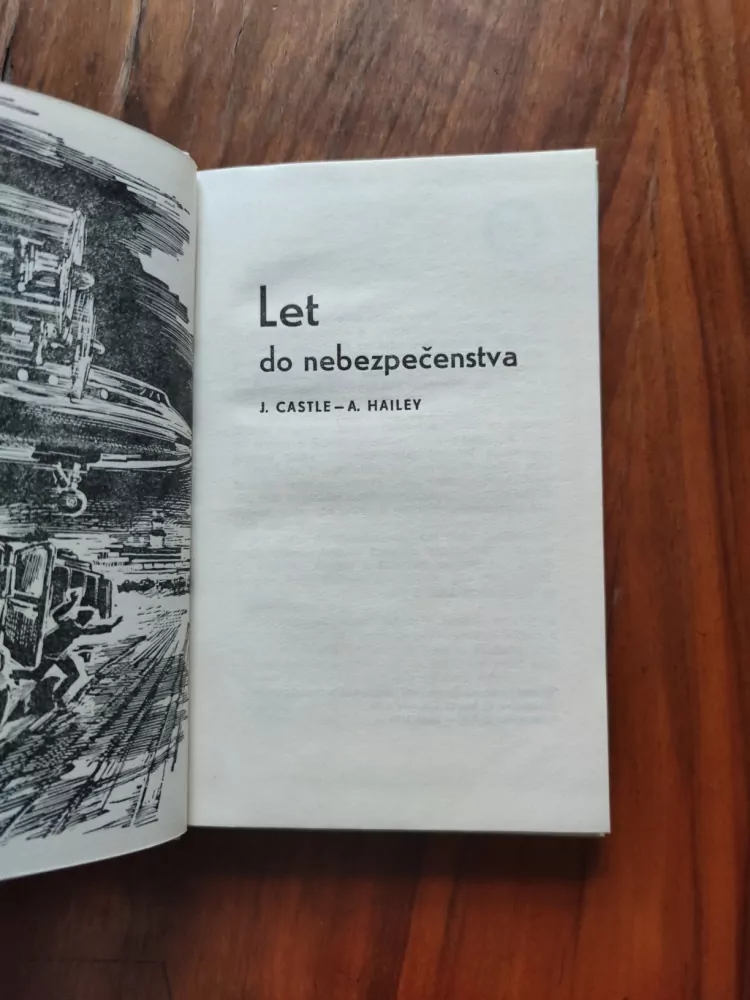 ARTHUR HAILEY, JOHN CASTLE - Let do nebezpečenstva