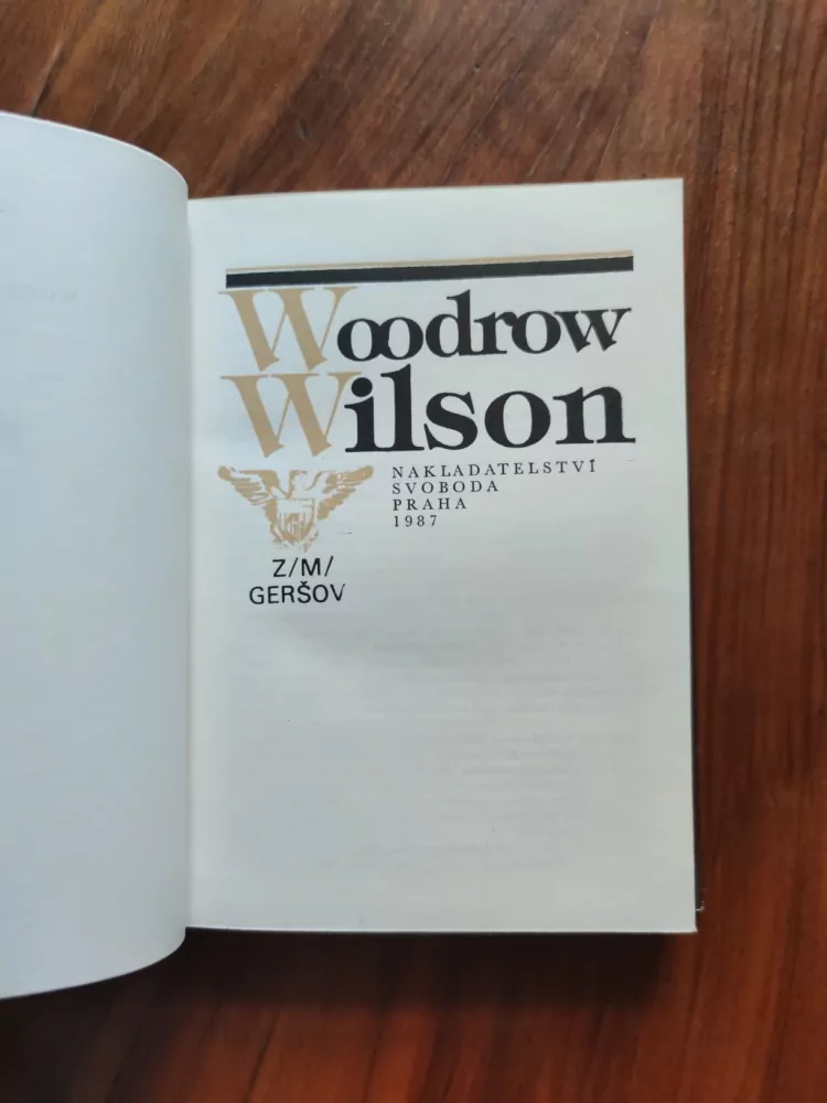 ZINOVIJ MOISEJEVIC GERSOV - Woodrow Wilson