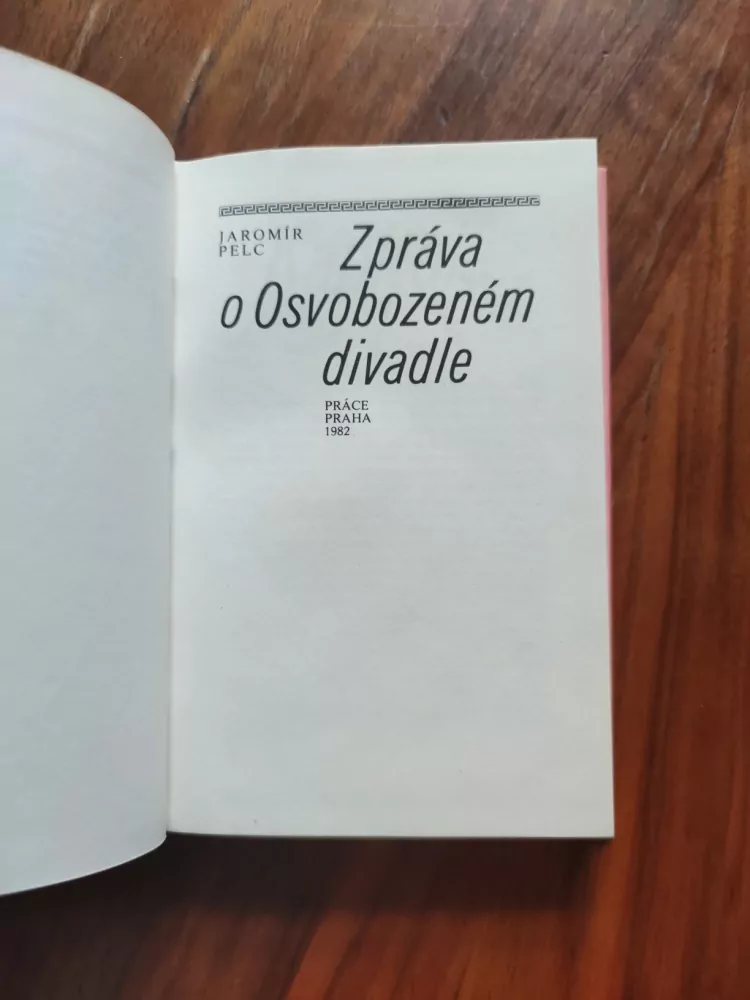 JAROMÍR PELC - Zpráva o Osvobozeném divadle
